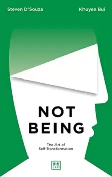 Image of Not Being : The Art of Self-Transformation