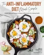 Image of anti inflammatory diet made simple delicious recipes to reduce inflammation