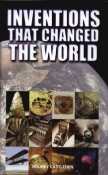 Image of Inventions That Changed the World by Rodney Castleden Hardback