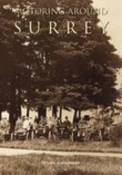 Image of Motoring around Surrey by Prof Anthony E Goodman Paperback