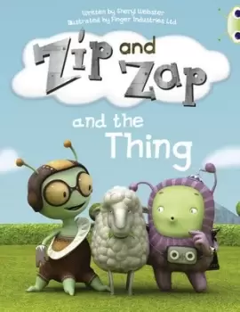 Image of Zip and Zap and the thing by Sheryl Webster