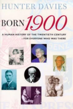 Image of Born 1900 by Hunter Davies Hardback