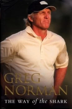 Image of The Way of the Shark by Greg Norman Hardback
