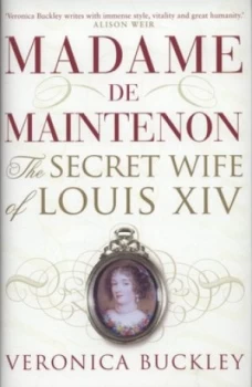 Image of Madame De Maintenon by Veronica Buckley Hardback