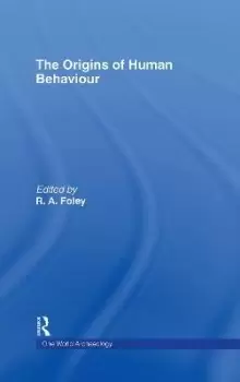 Image of The Origins of Human Behaviour by Robert Foley