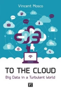 Image of To the Cloud by Vincent Mosco Paperback