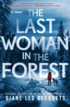 Image of The last woman in the forest by Diane Les Becquets