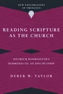 Image of reading scripture as the church dietrich bonhoeffers hermeneutic of discipl