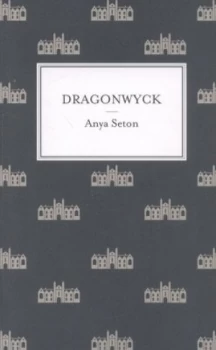 Image of Dragonwyck by Anya Seton Book