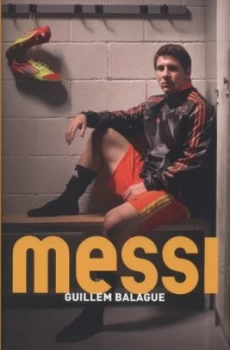 Image of Messi by Guillem Balague Hardback