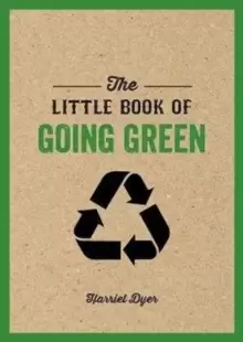 Image of The Little Book of Going Green : An Introduction to Climate Change and How We Can Reduce Our Carbon Footprint