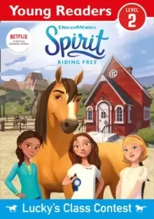 Image of Spirit Riding Free: Young Reader Lucky's Class Contest
