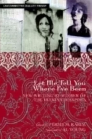 Image of Let Me Tell You Where Ive Been by Persis M. Karim