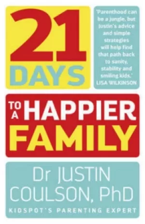 Image of 21 Days to a Happier Family by Justin Coulson