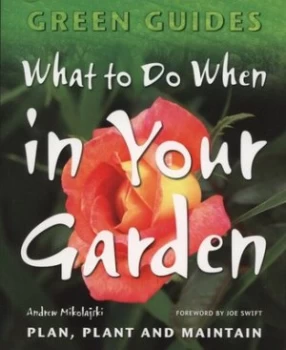 Image of What to Do When in Your Garden by Andrew Mikolajski Paperback