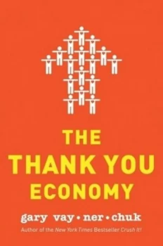 Image of The Thank You Economy by Gary Vaynerchuk Hardback