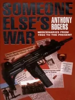 Image of Someone elses war by Tony Rogers