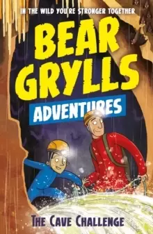 Image of A Bear Grylls Adventure 9: The Cave Challenge