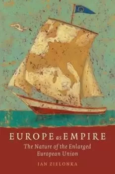Image of Europe as empire by Jan Zielonka