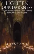 Image of lighten our darkness a celebration of choral evensong