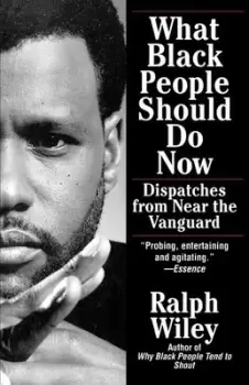 Image of What Black People Should Do Now by Ralph Wiley