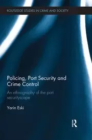 Image of Policing Port Security and Crime Control An Ethnography of the Port Securityscape