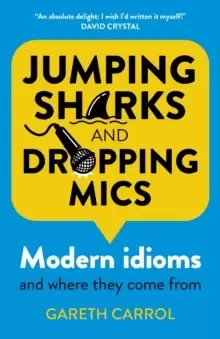 Image of Jumping sharks and dropping mics - Modern idioms and where they come from