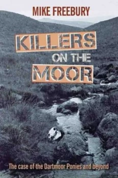 Image of Killers on the Moor by Mike Freebury Hardback