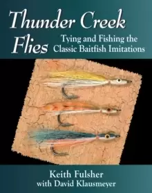 Image of Thunder Creek Flies : Tying and Fishing the Classic Baitfish Imitations
