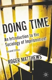 Image of Doing Time : An Introduction to the Sociology of Imprisonment