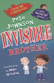 Image of Invisible Brother by Pete Johnson and Mike Gordon Paperback