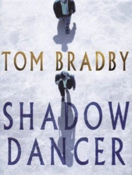 Image of Shadow Dancer by Tom Bradby Hardback