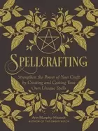 Image of spellcrafting strengthen the power of your craft by creating and casting yo