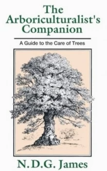 Image of The Arboriculturalists Companion by N. D. G. James Paperback