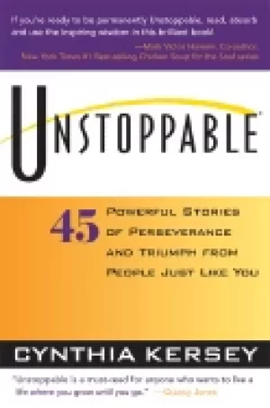 Image of unstoppable 45 powerful stories of perseverance and triumph from people jus
