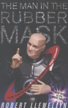 Image of The Man in the Rubber Mask by Robert Llewellyn Paperback
