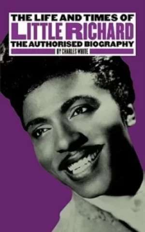 Image of The life and times of Little Richard by Charles White