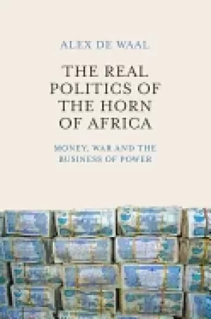 Image of real politics of the horn of africa money war and the business of power