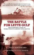 Image of battle for leyte gulf the incredible story of world war iis largest naval b
