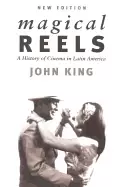 Image of magical reels a history of cinema in latin america