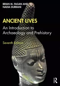 Image of Ancient LivesAn Introduction to Archaeology and Prehistory