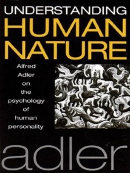 Image of Understanding Human Nature by Alfred Adler Paperback