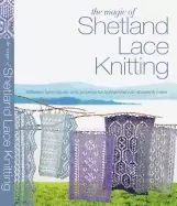 Image of magic of shetland lace knitting stitches techniques and projects for lighte