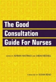 Image of The Good Consultation Guide for Nurses by Adrian Hastings Paperback
