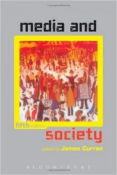 Image of Media and Society by James Curran Paperback