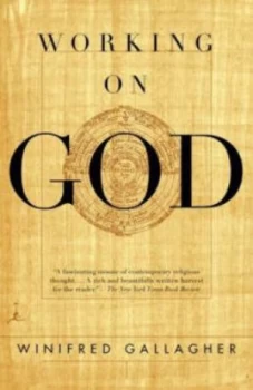 Image of Working on God by Winifred Gallagher Paperback