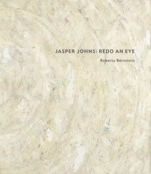 Image of Jasper Johns by Roberta Bernstein Hardback