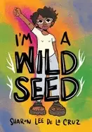 Image of im a wild seed