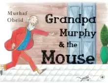 Image of Grandpa Murphy & The Mouse