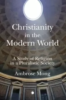 Image of Christianity in the Modern World : A Study of Religion in a Pluralistic Society